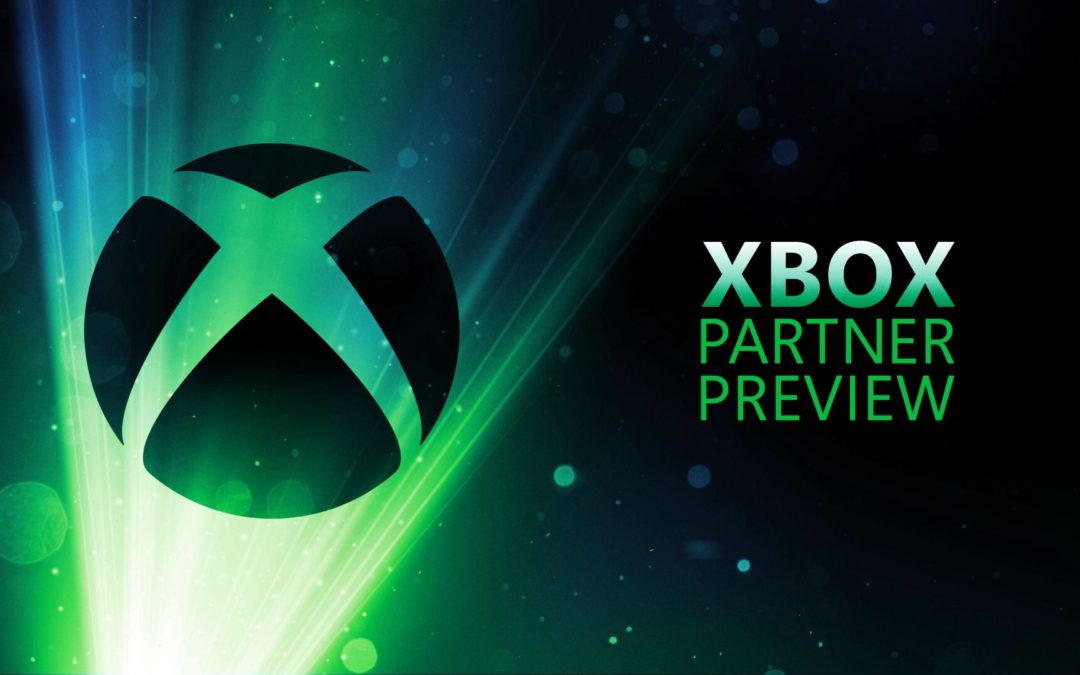 Un Xbox Partner Preview plein de surprises !