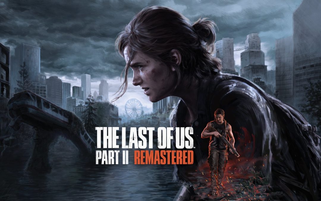 The Last Of Us Part II Remastered débarque en 2024 !